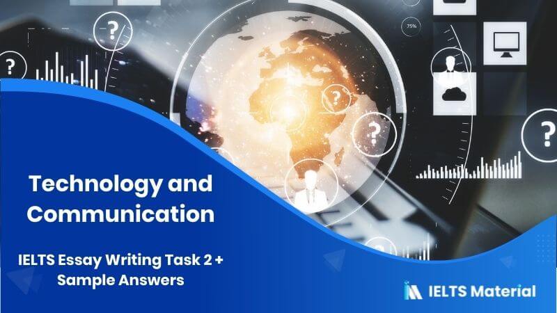 Technology and Communication – IELTS Writing Task 2