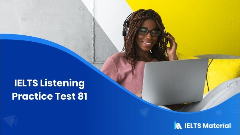 IELTS Listening Practice Test 81