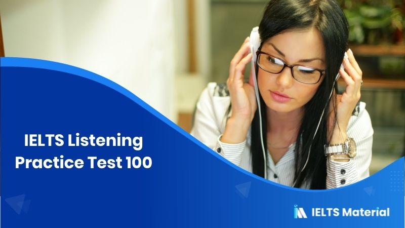 IELTS Listening Practice Test 100