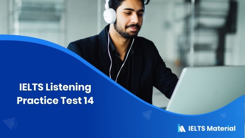 IELTS Listening Practice Test 14