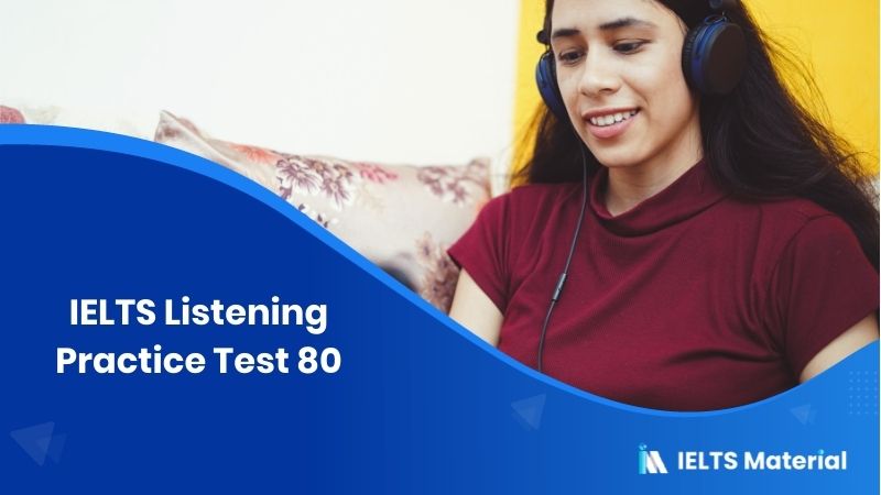 IELTS Listening Practice Test 80
