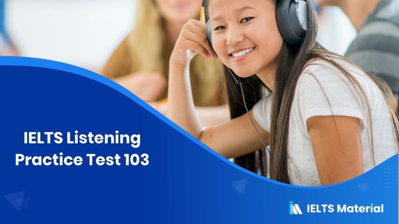 IELTS Listening Practice Test 103