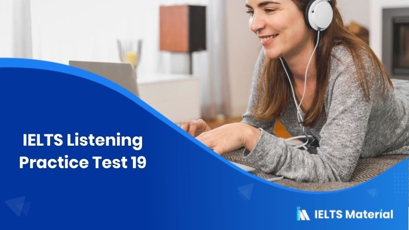 IELTS Listening Practice Test 19
