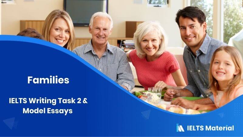 IELTS Writing Task 2 Topic: Families