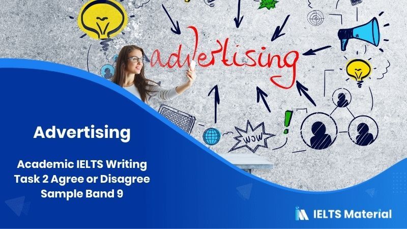IELTS Writing Task 2 Argumentative Essay Topic: Advertising