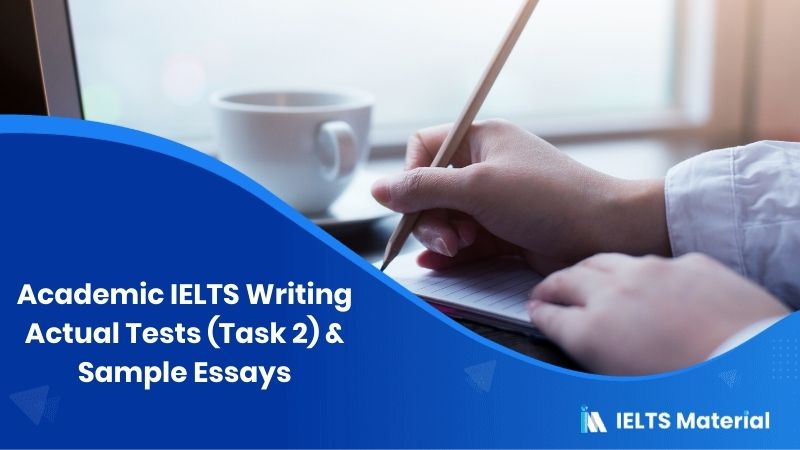 Academic IELTS Writing Recent Actual Tests From January To December 2015 & Sample Essays