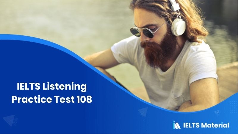 IELTS Listening Practice Test 108
