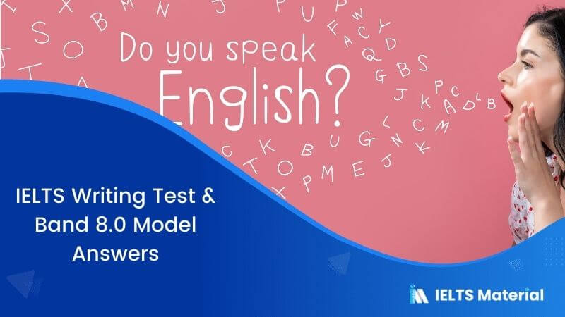 IELTS Writing Test in Canada – May 2017 & Band 8.0 Model Answers