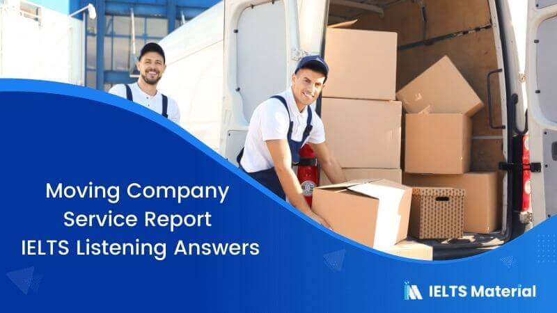 Giant Truck Moving Company Ielts Listening Answers Ieltsmaterial Com