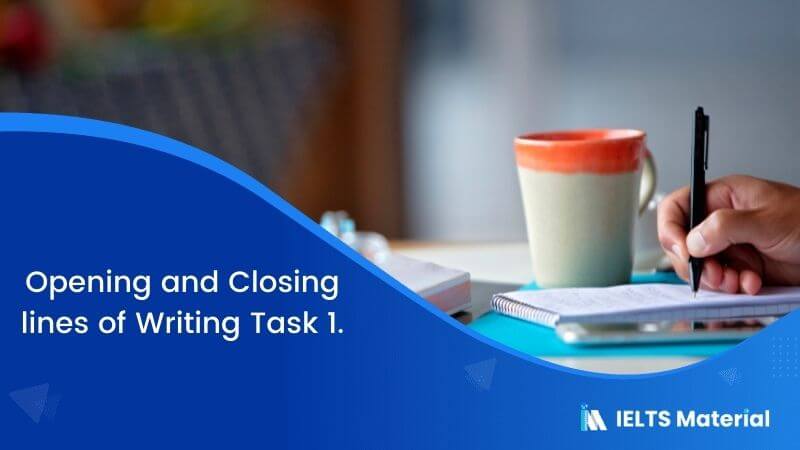 Opening and Closing lines for IELTS General Writing Task 1