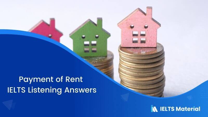 Payment of Rent – IELTS Listening Answers