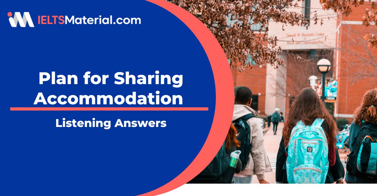 Plan for Sharing Accommodation Listening Answers