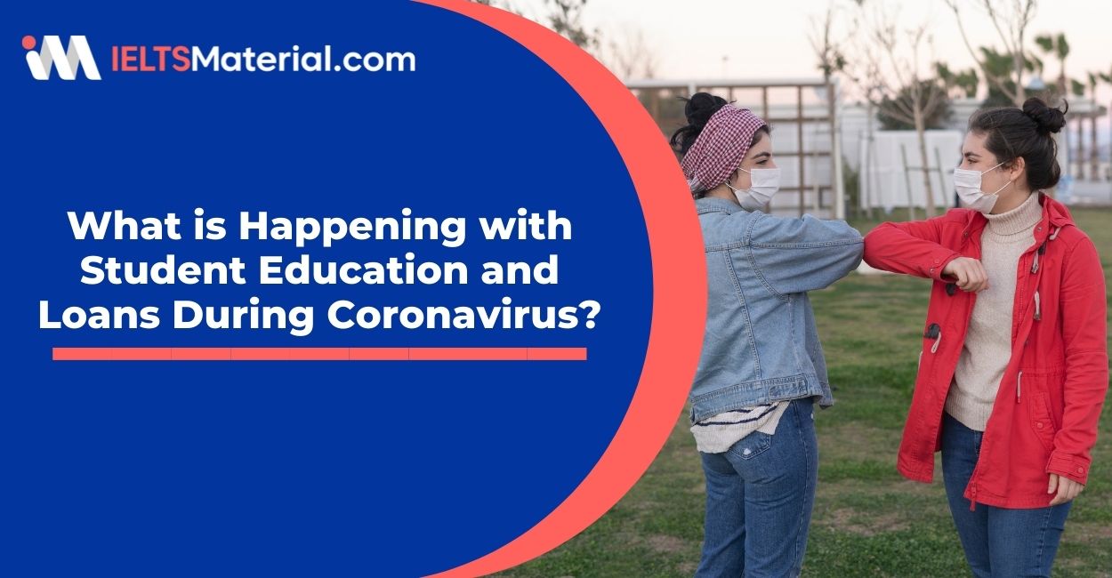 What is Happening with Student Education and Loans During Coronavirus?