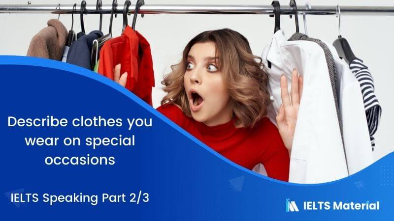 Clothes: IELTS Speaking Part 2 & 3 Sample Answers
