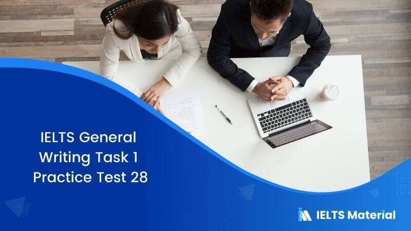 IELTS General Writing Task 1 Practice Test 28