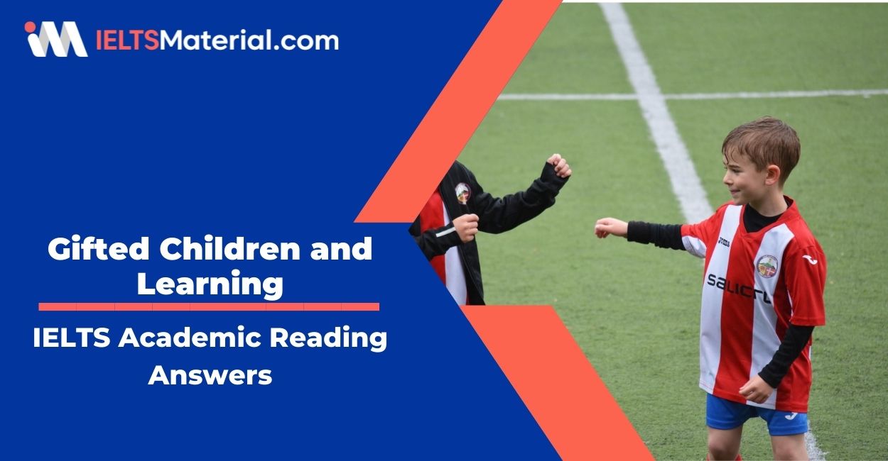 IELTS Academic Reading ‘Gifted children and Learning’ Answers