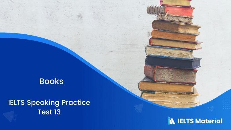 Books : IELTS Speaking Practice Test 13