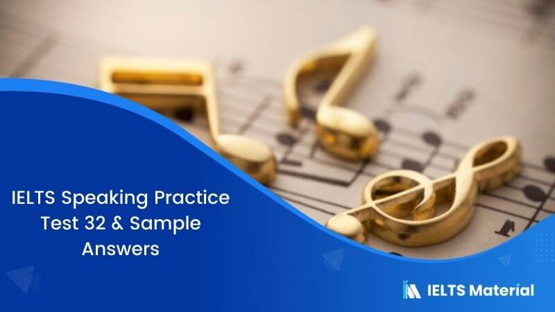 Music : IELTS Speaking Practice Test 32