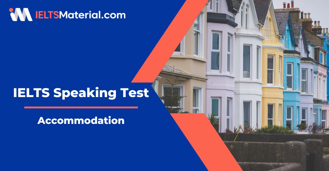Accommodation – IELTS Speaking Practice Test with Sample Answers