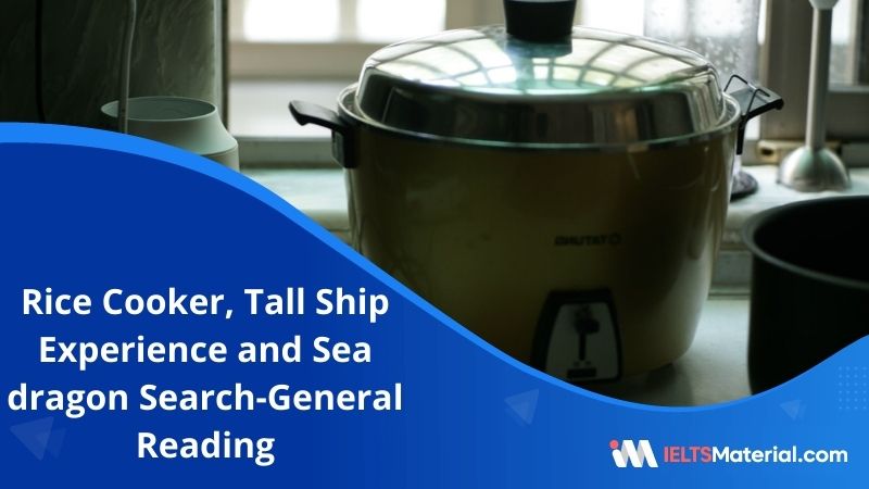 Rice Cooker, Tall Ship Experience and Seadragon Search | IELTS General Reading Practice Test 6 with Answers