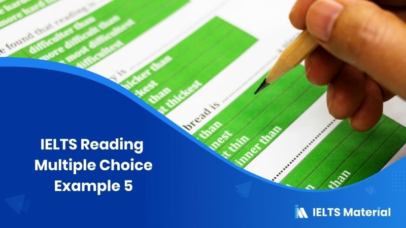 IELTS Reading Multiple Choice Example 5