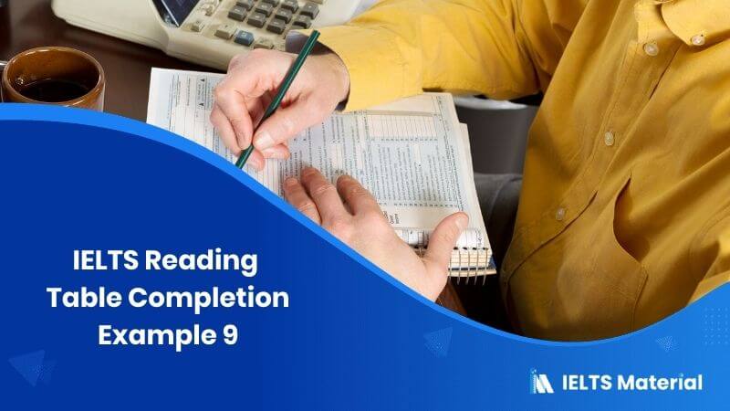 IELTS Reading Table Completion Example 9