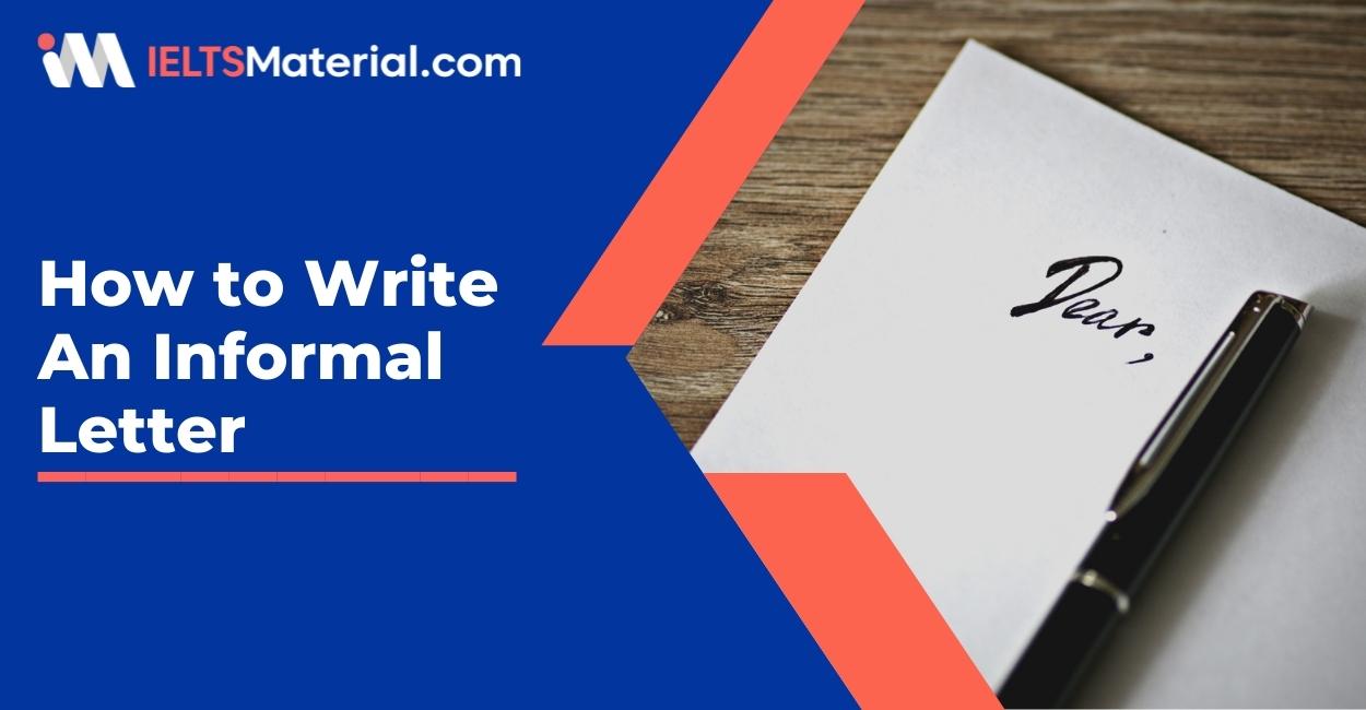 How to Write An Informal Letter