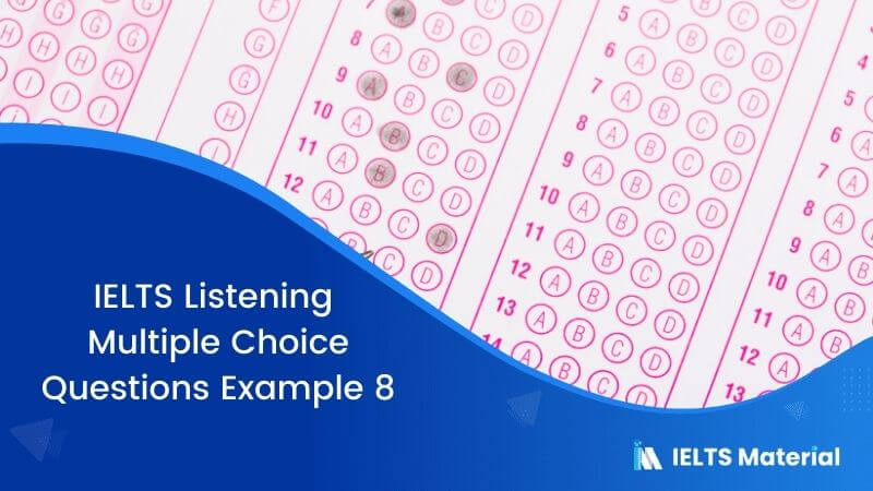 IELTS Listening Multiple Choice Questions | Example 8