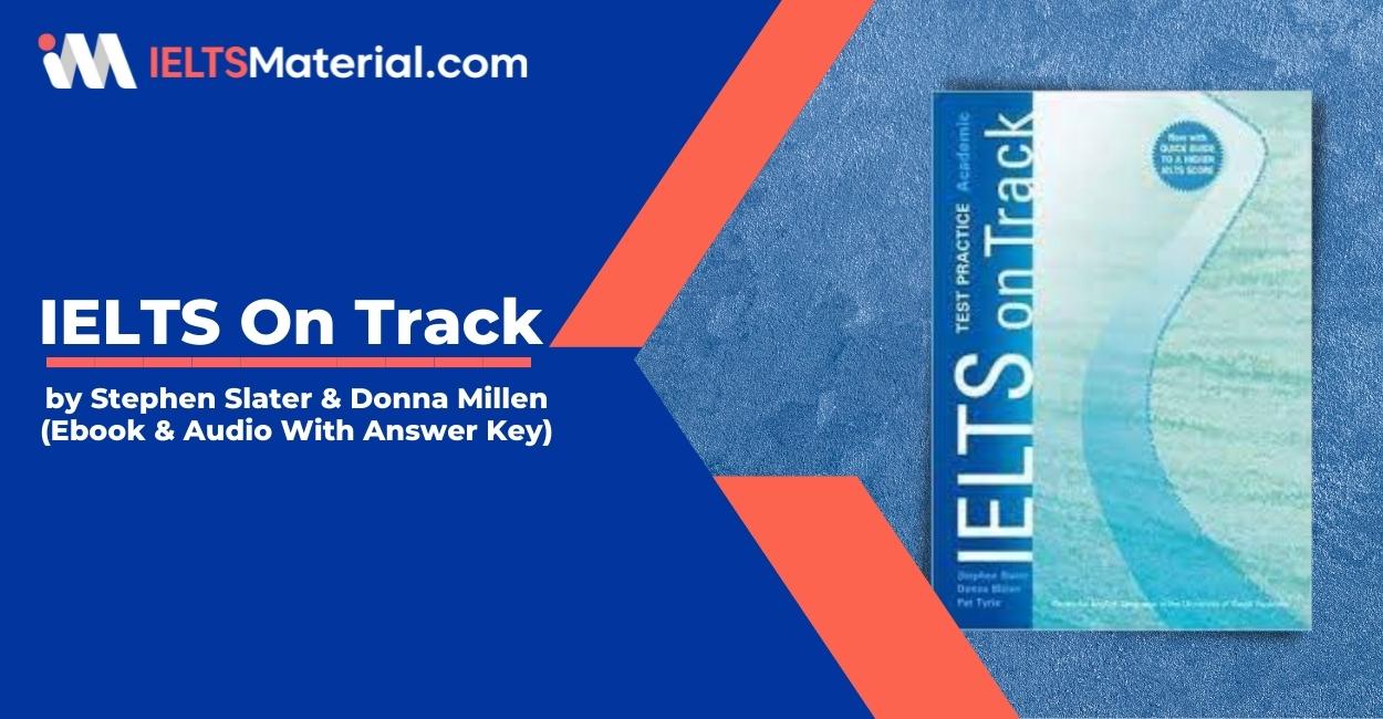 IELTS On Track – Stephen Slater & Donna Millen (Ebook & Audio With Answer Key)