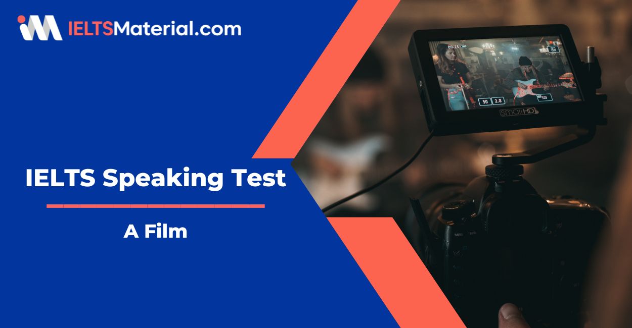 A Film – IELTS Speaking Sample Answers