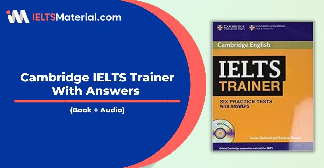 Cambridge IELTS Trainer With Answers (Book + Audio)