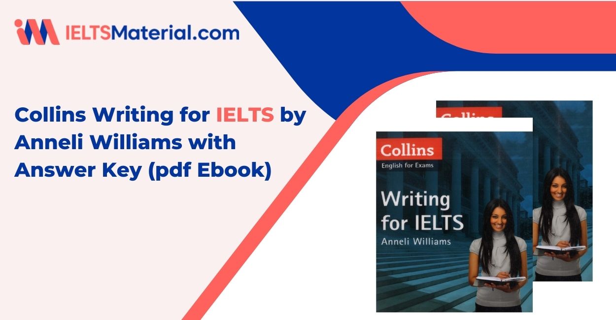Collins Writing For IELTS By Anneli Williams With Answer Key pdf Ebook 