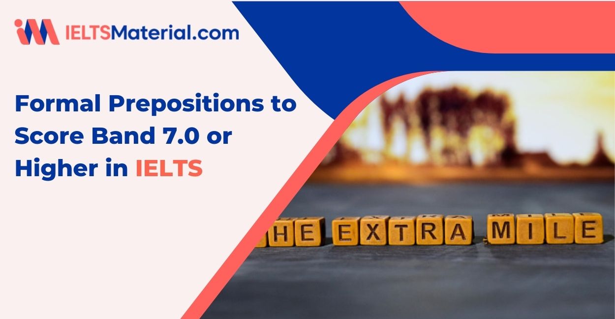 Formal Prepositions to Score Band 7.0 or Higher in IELTS (Part 2)