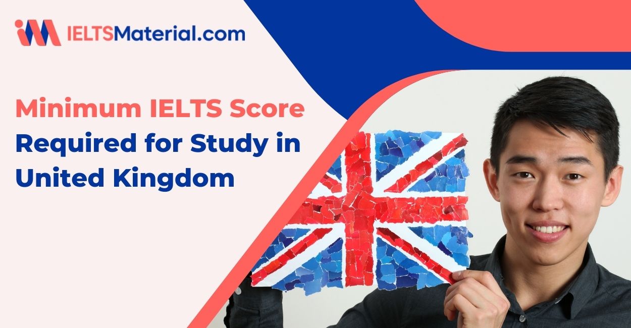 IELTS Scores Required for Universities in the UK