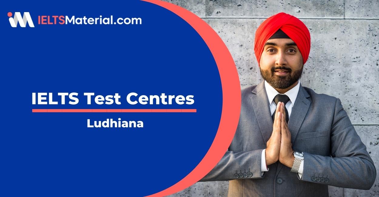 List of IELTS Test Centers in Ludhiana