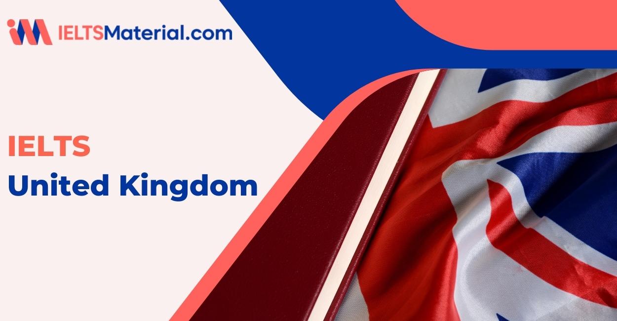 IELTS United Kingdom (UK) – UK Immigration | Study in UK