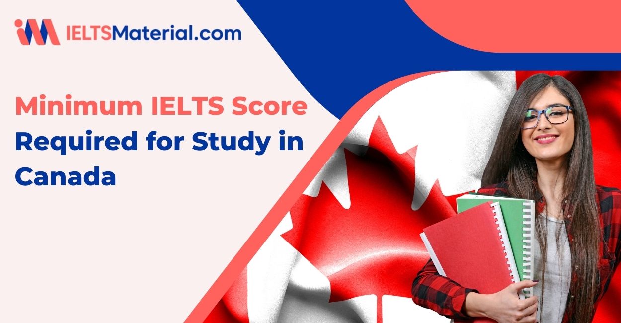 Minimum IELTS Score for Canada