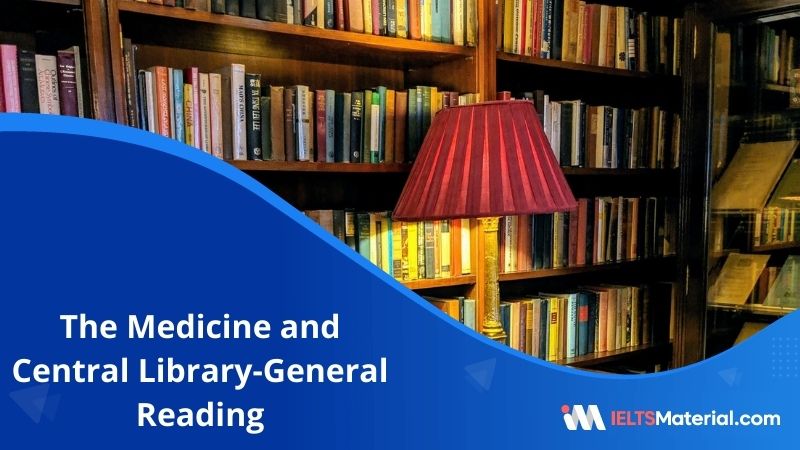 The Medicine and Central Library | IELTS General Reading Practice Test 18 with Answers
