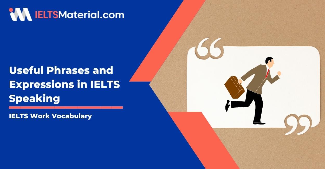 IELTS Work Vocabulary : Useful Phrases and Expressions in IELTS Speaking