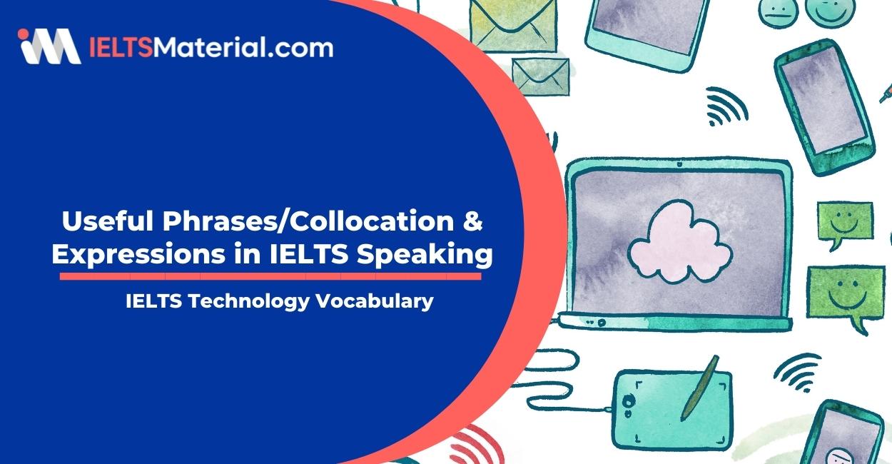 IELTS Technology Vocabulary : Useful Phrases/Collocation & Expressions in IELTS Speaking