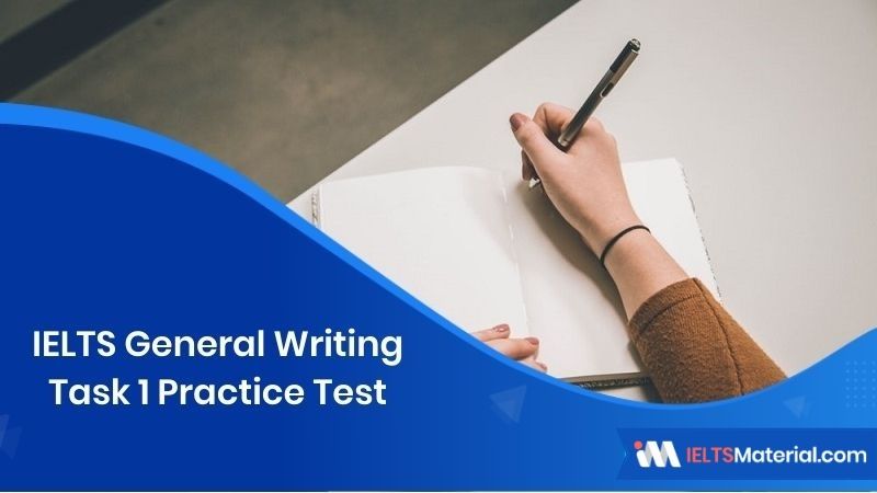 IELTS General Writing Task 1 Practice Tests