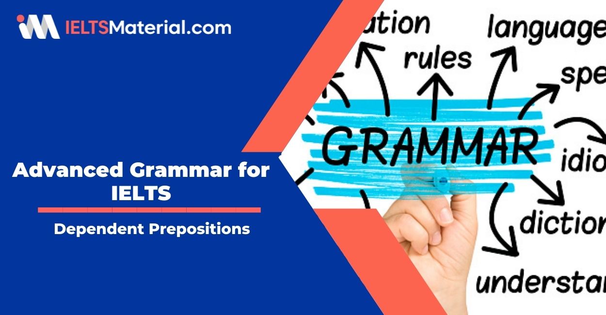 Advanced Grammar for IELTS: Dependent prepositions