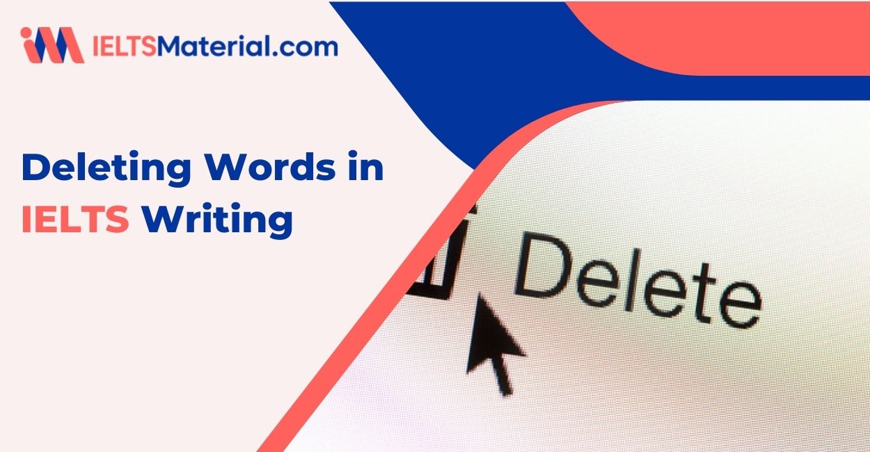 Deleting Words in IELTS Writing