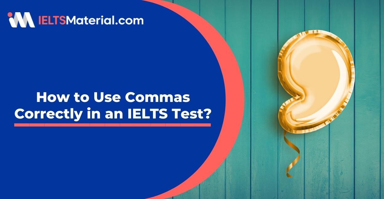 How to Use Commas Correctly in an IELTS Test?