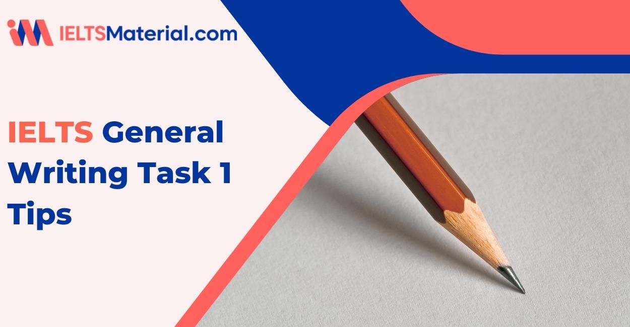 IELTS General Writing Task 1 Tips
