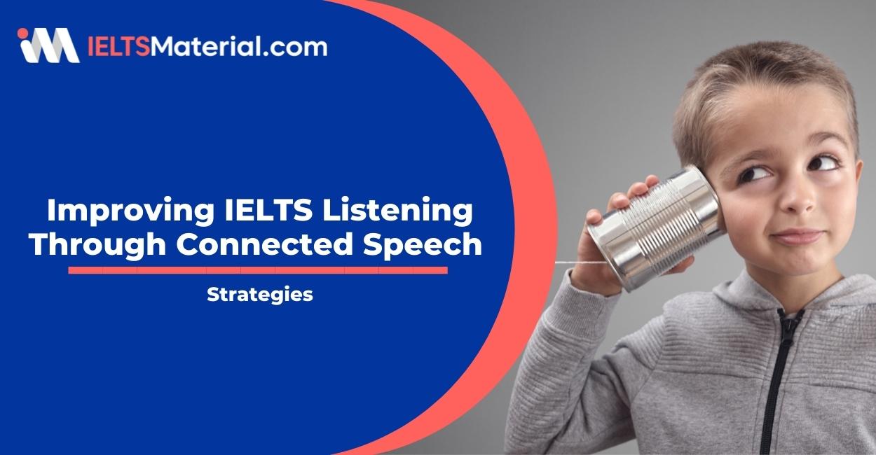 Improving IELTS Listening Through Connected Speech – Strategies