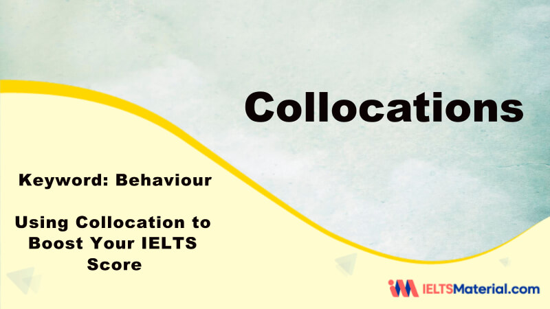 Using Collocation to Boost Your IELTS Score-Key Word:Behaviour