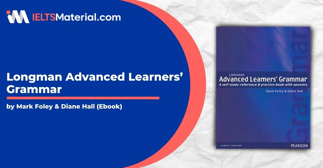 Longman Advanced Learners’ Grammar Ebook – Mark Foley & Diane Hall