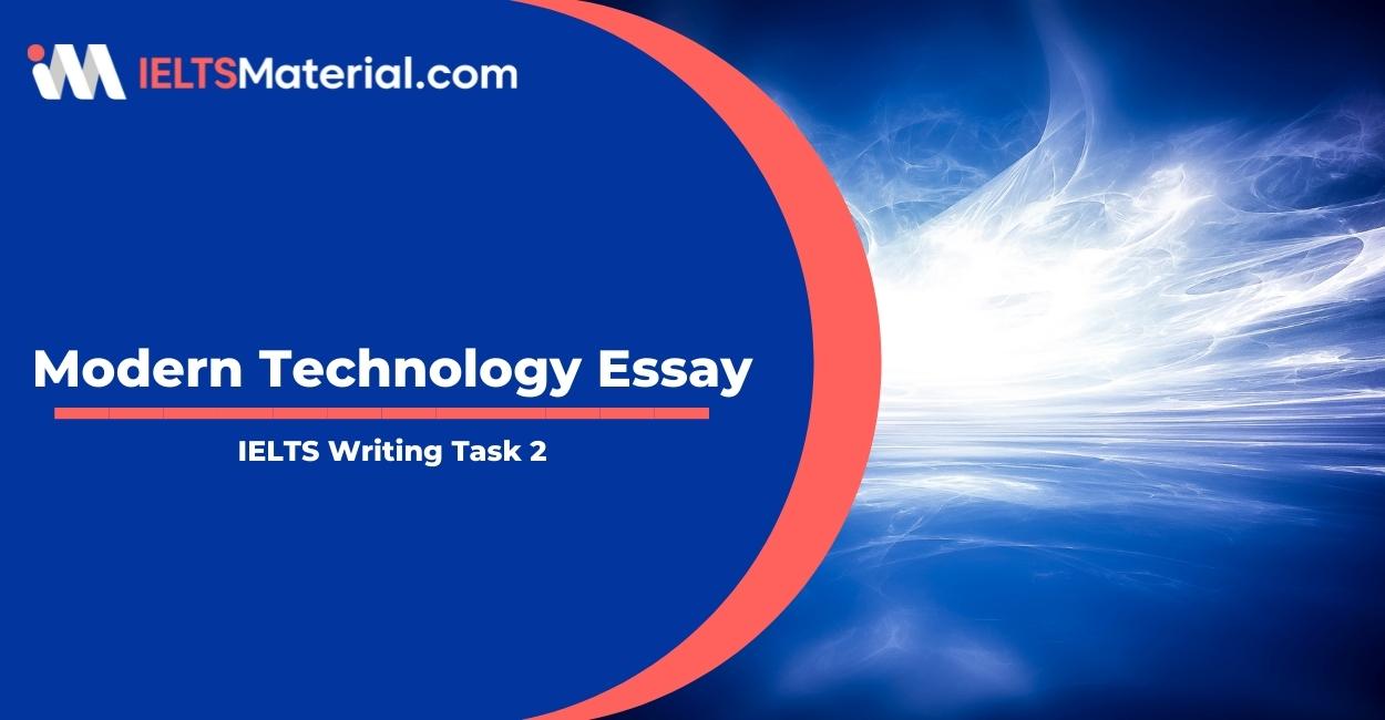 IELTS Writing Task 2 Topic: Modern technology now allows rapid and uncontrolled access