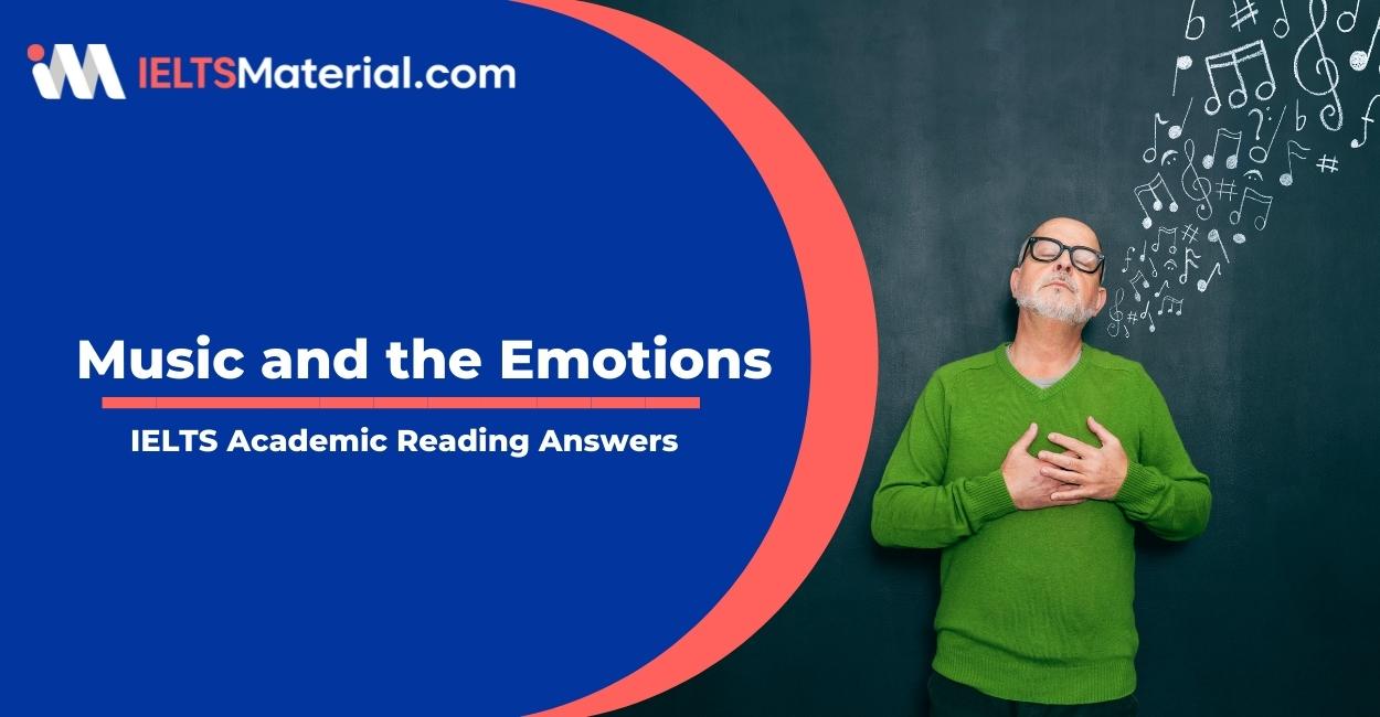 IELTS Academic Reading ‘Music and the Emotions’ Answers
